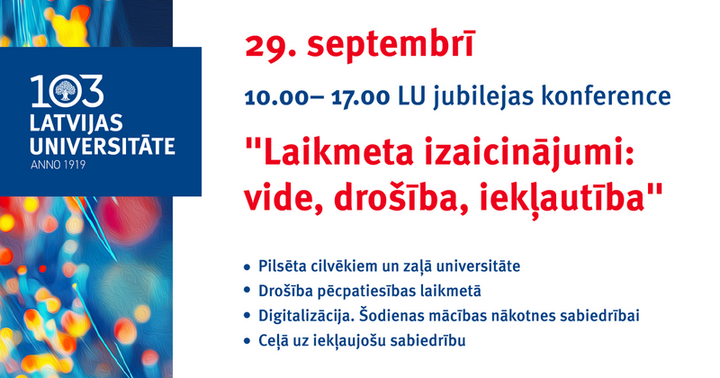 Latvijas Universitātē notiks laikmeta izaicinājumiem veltīta jubilejas konference